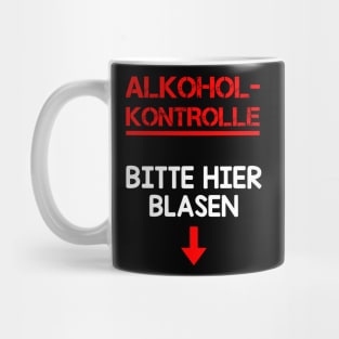 Alkoholkontrolle Bitte Hier Blasen - Lustige Bier Sprüche Mug